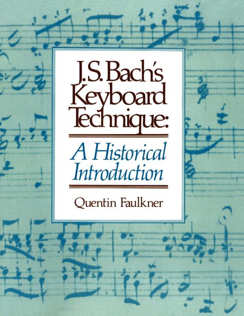 J.S. Bach's Keyboard Technique: A Historical Introduction - Paperback