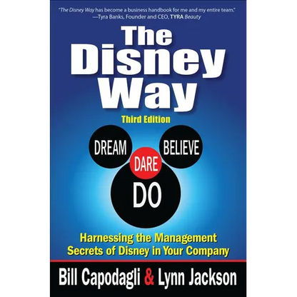 The Disney Way: Harnessing the Management Secrets of Disney in Your Company, Third Edition - Hardcover