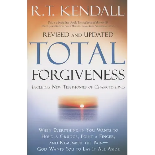 Total Forgiveness: When Everything in You Wants to Hold a Grudge, Point a Finger, and Remember the Pain - God Wants You to Lay It All Aside - Paperback