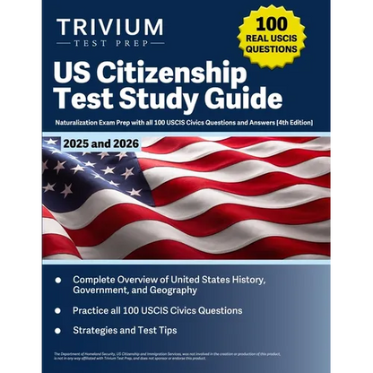 US Citizenship Test Study Guide 2025 and 2026: Naturalization Exam Prep with all 100 USCIS Civics Questions and Answers [4th Edition] - Paperback