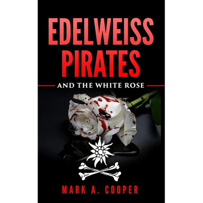 Edelweiss Pirates: & The White Rose - Paperback