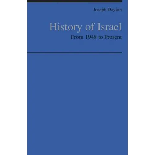 History of Israel: From 1948 to Present - Paperback