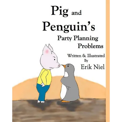 Pig and Penguin's Party Planning Problems - Paperback