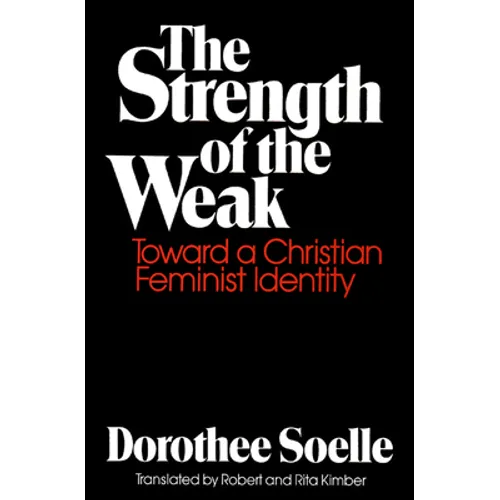The Strength of the Weak: Toward a Christian Feminist Identity - Paperback