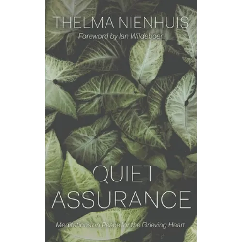 Quiet Assurance: Meditations on Peace for the Grieving Heart - Paperback