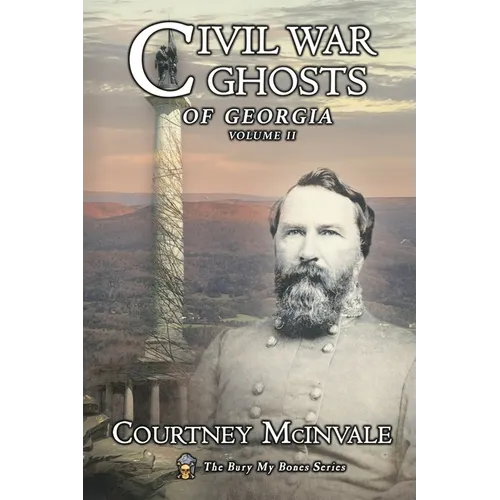 Civil War Ghosts of Georgia: Volume 2 - Paperback