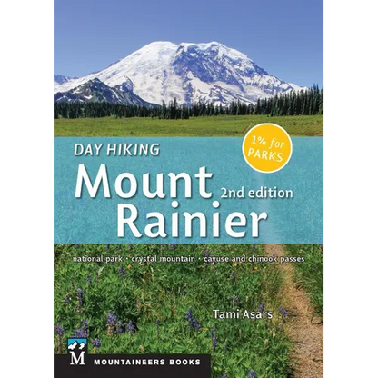 Day Hiking: Mount Rainier: National Park * Crystal Mountain * Cayuse and Chinook Passes (Day Hiking Series) - Paperback
