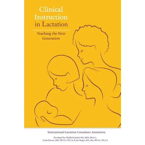 Clinical Instruction in Lactation: Teaching the Next Generation - Paperback