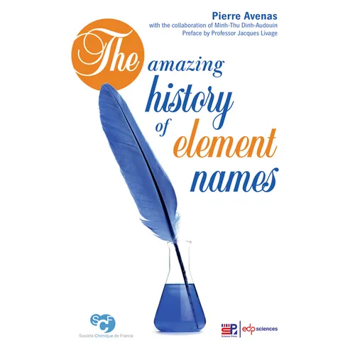 The Amazing History of Element Names - Paperback