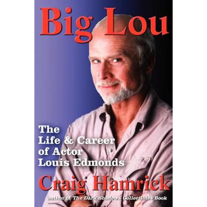 Big Lou: The Life and Career of Actor Louis Edmonds - Paperback