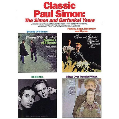 Classic Paul Simon - The Simon and Garfunkel Years Piano/Vocal/Guitar Songbook for Intermediate Musicians Complete Sheet Music Collection from Four La - Paperback