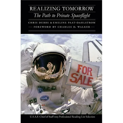Realizing Tomorrow: The Path to Private Spaceflight - Paperback