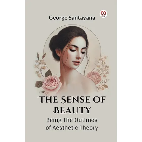 The Sense Of Beauty Being The Outlines Of Aesthetic Theory - Paperback
