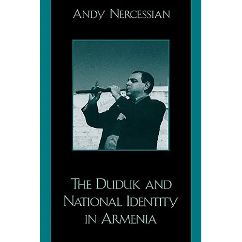 Duduk and National Identity in Armenia - Hardcover