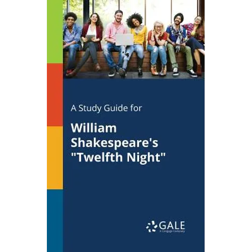 A Study Guide for William Shakespeare's "Twelfth Night" - Paperback