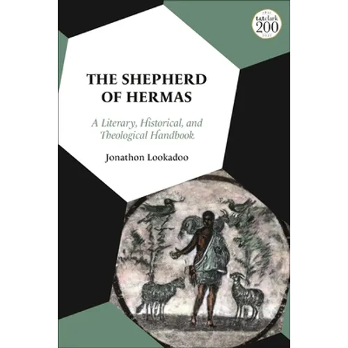 The Shepherd of Hermas: A Literary, Historical, and Theological Handbook - Paperback