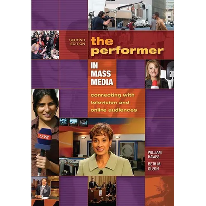 The Performer in Mass Media: Connecting with Television and Online Audiences - Paperback