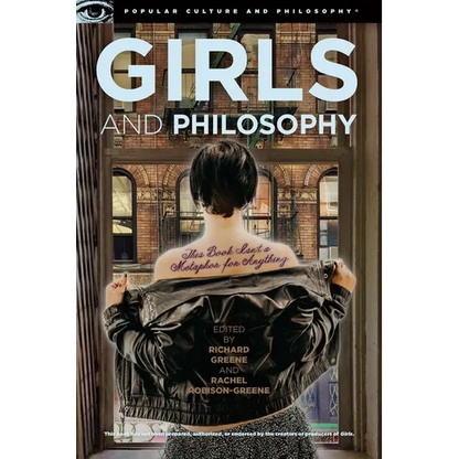 Girls and Philosophy: This Book Isn't a Metaphor for Anything - Paperback