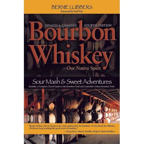 Bourbon Whiskey: Our Native Spirit - Mass Market Paperbound