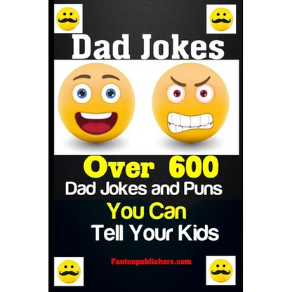 Dad Jokes: Over 600 Dad Jokes and Puns You Can Tell Your Kids - Paperback