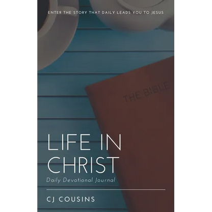 Life in Christ: Daily Devotional Journal - Paperback