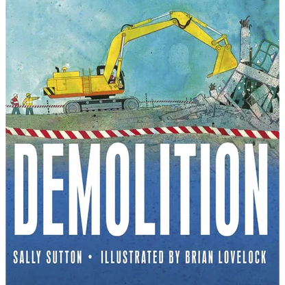 Demolition: (A Rhyming Construction Book with Trucks, Cranes, Wrecking Balls, and Noisy Vehicles for Babies, Toddlers, Preschoolers, and Kids Ages 2-5 - Board Book