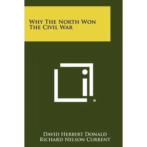 Why The North Won The Civil War - Paperback