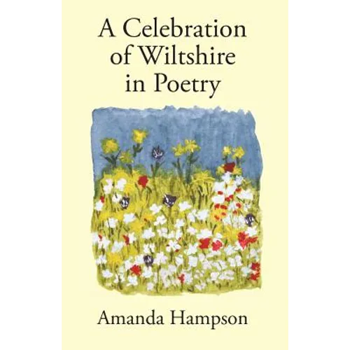 A Celebration of Wiltshire in Poetry - Paperback