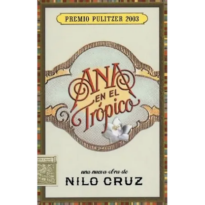 Ana en el Trspico: Una Nueva Obra Teatral de Nilo Cruz - Paperback