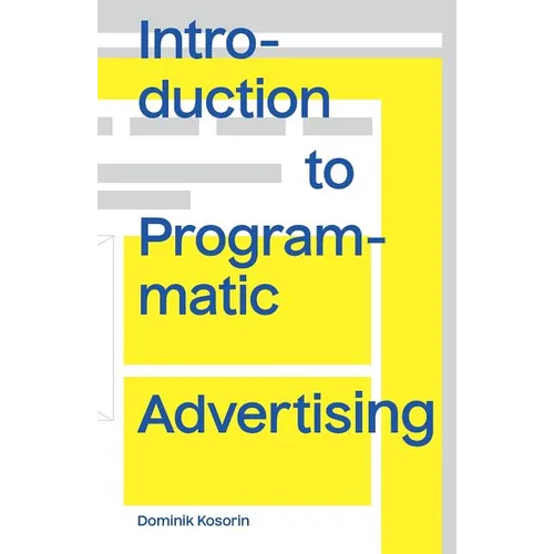 Introduction to Programmatic Advertising - Paperback
