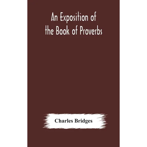 An Exposition Of The Book Of Proverbs - Hardcover