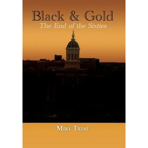 Black & Gold: The End of the Sixties - Hardcover