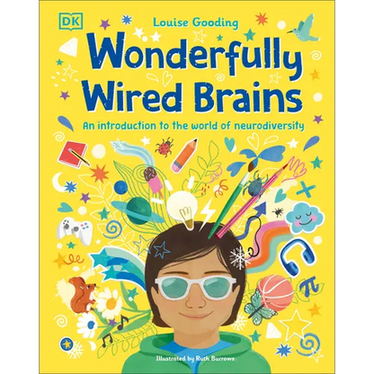 Wonderfully Wired Brains: An Introduction to the World of Neurodiversity - Hardcover