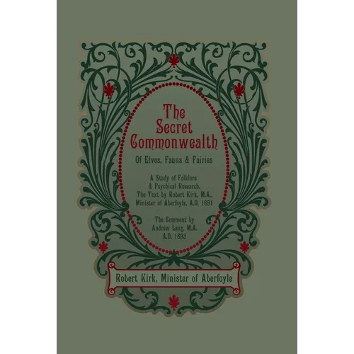 The Secret Commonwealth of Elves, Fauns and Fairies - Hardcover