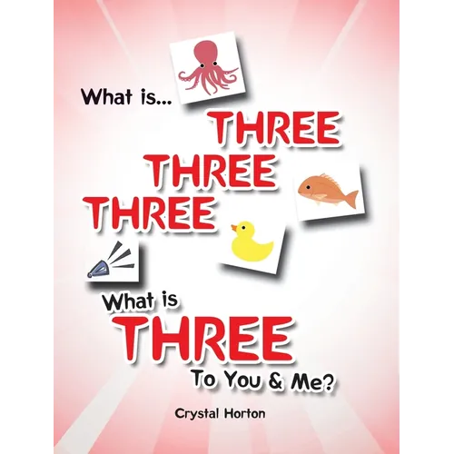 What is Three Three Three-What is Three to You and Me? - Hardcover