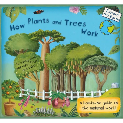 How Plants and Trees Work: A Hands-On Guide to the Natural World - Hardcover