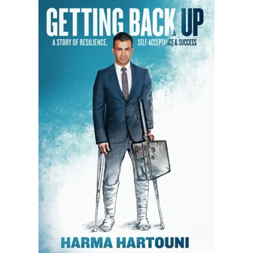Getting Back Up: A Story of Resilience, Self-Acceptance and Success - Hardcover