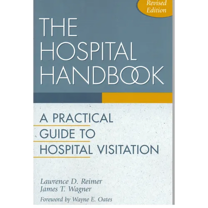 The Hospital Handbook: A Practical Guide to Hospital Visitation - Paperback
