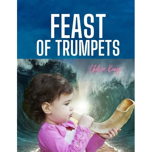 Feast of Trumpets: Rosh Hashannah - Paperback