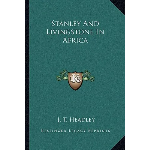 Stanley And Livingstone In Africa - Paperback
