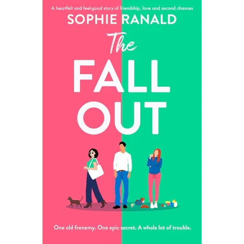 The Fall-Out: A Heartfelt and Feel-Good Story of Friendship, Love and Second Chances - Paperback