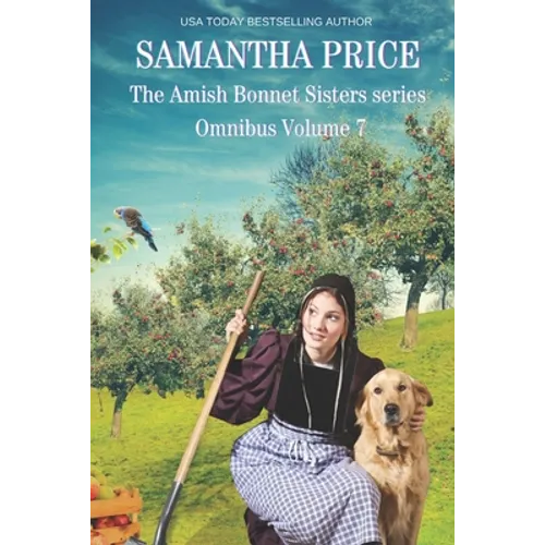 The Amish Bonnet Sisters series Omnibus Volume 7: The Unsuitable Amish Wedding: Her Amish Secret: Amish Harvest Mayhem - Paperback