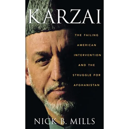 Karzai: The Failing American Intervention and the Struggle for Afghanistan - Hardcover