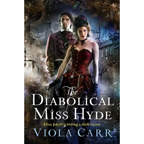 The Diabolical Miss Hyde: An Electric Empire Novel - Paperback