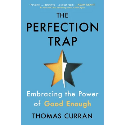 The Perfection Trap: Embracing the Power of Good Enough - Hardcover