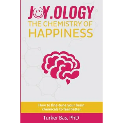 Joy.Ology: The Chemistry of Happiness - Paperback