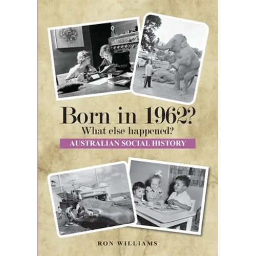 BORN IN 1962? What else happened? - Paperback