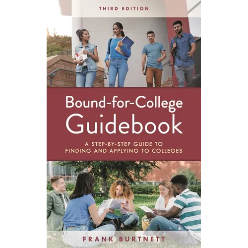 Bound-For-College Guidebook: A Step-By-Step Guide to Finding and Applying to Colleges - Hardcover