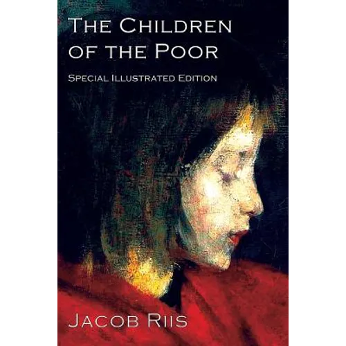 The Children of the Poor: A Child Welfare Classic - Paperback