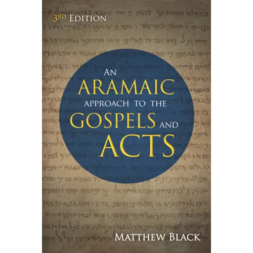 An Aramaic Approach to the Gospels and Acts, 3rd Edition - Paperback